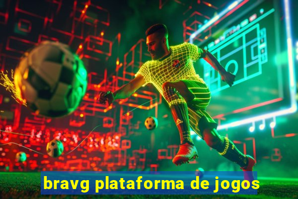 bravg plataforma de jogos